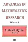 Advances in Mathematics Research, Volume 4 Advances in Mathematics Research, Volume 4