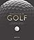 World Atlas of Golf Mini: The Greatest Courses and How They Are Played