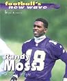 Randy Moss: First in Flight (Football's New Wave) Randy Moss: First in Flight (Football's New Wave)