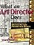 What an Art Director Does: An Introduction to Motion Picture Production Design