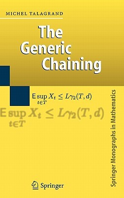 The Generic Chaining: Upper and Lower Bounds of Stochastic Processes (Springer Monographs in Mathematics)