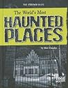 The World's Most Haunted Places (Edge Books)
