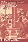 The Epistles of John (The New International Commentary on the New Testament) The Epistles of John (The New International Commentary on the New Testament)