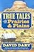 True Tales of the Prairies ...