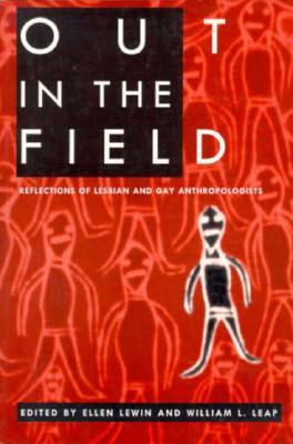 Out in the Field: Reflections of Lesbian and Gay Anthropologists (Paperback)
