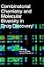Combinatorial Chemistry and Molecular Diversity in Drug Discovery
