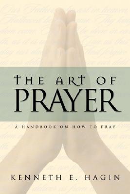 The Art of Prayer: A Handbook On How To Pray (Paperback)
