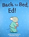 Back to Bed, Ed!