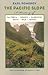 The Pacific Slope: A History Of California, Oregon, Washington, Idaho, Utah, And Nevada