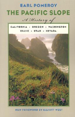The Pacific Slope: A History Of California, Oregon, Washington, Idaho, Utah, And Nevada (Paperback)