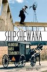 Shipshewana by Dorothy O. Pratt