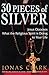 30 Pieces of Silver by Jonas A. Clark