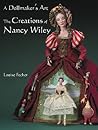 A Dollmaker's Art: The Creations Of Nancy Wiley