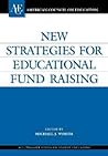 New Strategies for Educational Fund Raising: