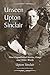 Unseen Upton Sinclair: Nine Unpublished Stories, Essays and Other Works