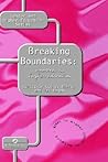 Breaking Boundaries: Women In Higher Education (Gender and Higher Education)