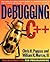 Debugging C++: Troubleshooting for Programmers