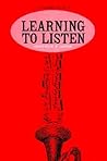 Learning to Listen by Grosvenor Cooper