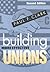 Building More Effective Unions
