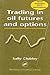 Trading in Oil Futures and Options