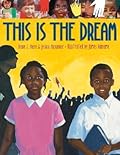 This Is the Dream: A Powerful Picture Book About Freedom and Equality for Children