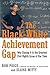 The Black-White Achievement...