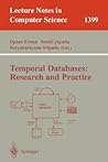 Temporal Databases: Research and Practice (Lecture Notes in Computer Science, 1399)