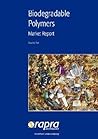Biodegradable Polymers: Market Report Biodegradable Polymers: Market Report