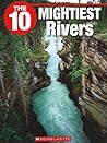 The 10 Mightiest Rivers