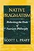 Native Pragmatism by Scott L. Pratt