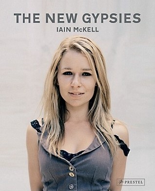 The New Gypsies: Iain McKell (Hardcover)