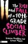 The Rise and Fall of a 10th Grade Social Climber by Lauren Mechling