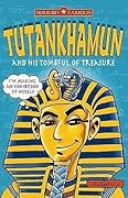 Tutankhamun and His Tombful of Treasure
