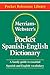 Merriam-Webster's Pocket Spanish-English Dictionary, Newest E... by Merriam-Webster