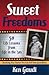 Sweet Freedoms: 50 Life Lessons from Life in the '50s