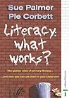 Literacy: What Works?