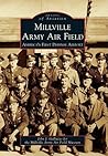 Millville Army Air Field: America's First Defense Airport, New Jersey (Images of Aviation)
