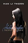 Alasha's Daughter: Property Rites II