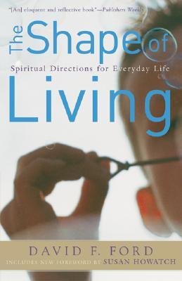 Shape of Living, The: Spiritual Directions for Everyday Life (Paperback)