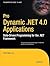 Pro Dynamic .NET 4.0 Applications: Data-Driven Programming for the .NET Framework (Expert's Voice in .NET)