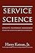 Service Science: Concepts, Technology, Management