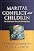 Marital Conflict and Children: An Emotional Security Perspective (The Guilford Series on Social and Emotional Development)