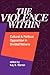 The Violence Within by Kay B. Warren