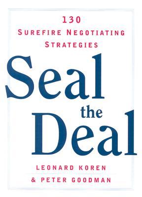 Seal the Deal: 130 Surefire Negotiating Strategies (Paperback)