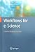 Workflows for E-science