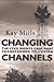 Changing Channels: The Civi...