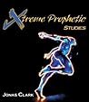 Extreme Prophetic Studies