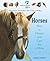 Horses: How to Choose and Care for a Horse (American Humane Pet Care Library)