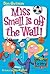 Miss Small Is off the Wall! (My Weird School, #5)