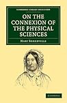 On the Connexion of the Physical Sciences (Cambridge Library Collection - Physical Sciences)